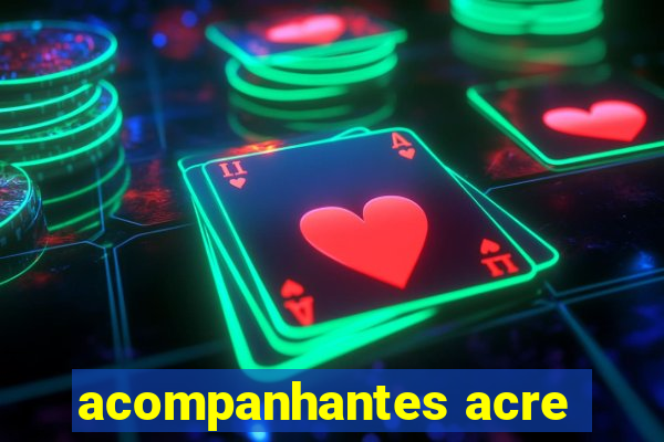 acompanhantes acre